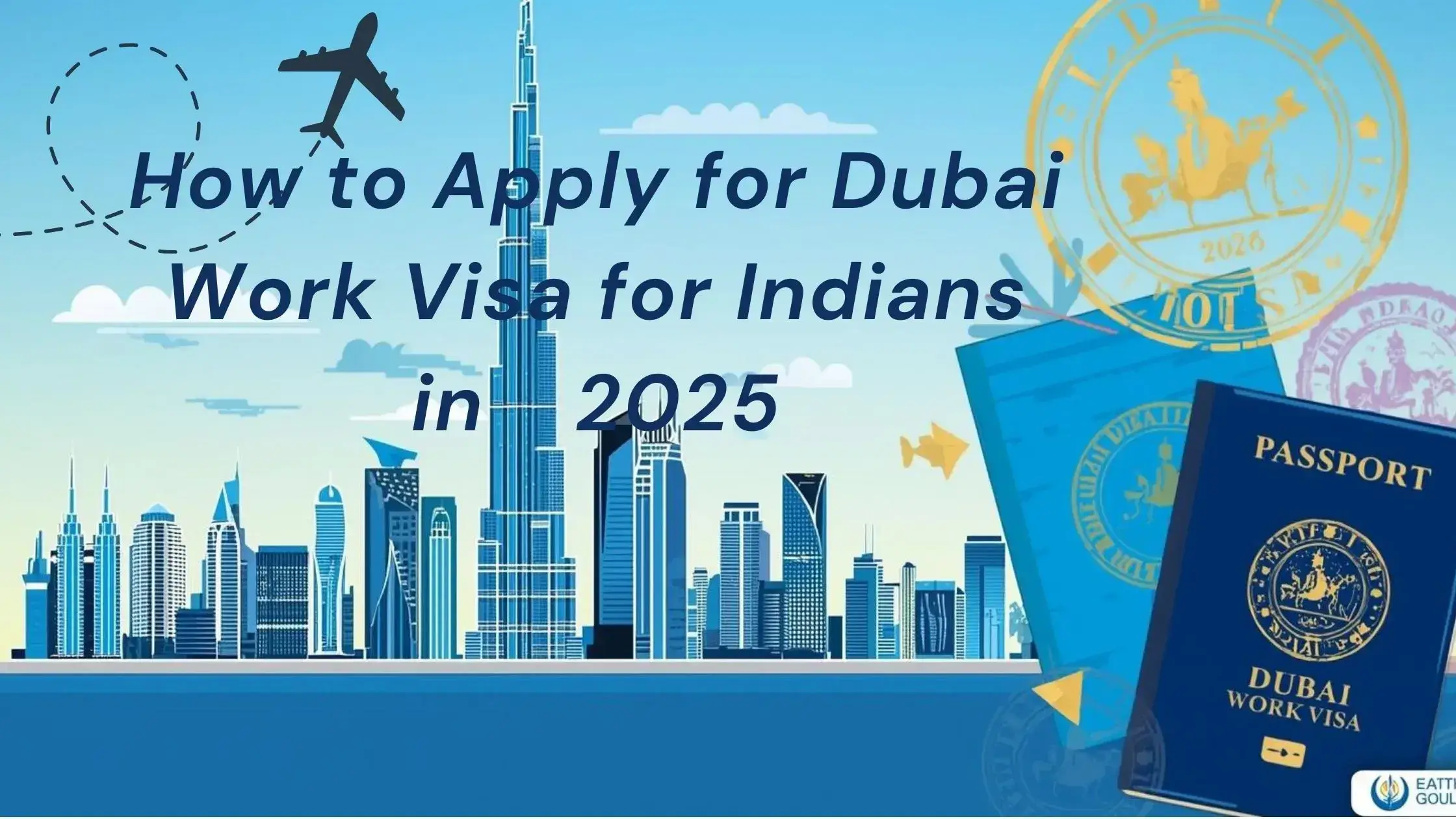 How to Apply for Dubai Work Visa for Indians in 2025